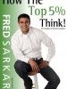 How The Top 5% Think! - Principles of Great Leaders by Fred Sarkari