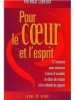 Pour le Coeur et L'Esprit by Patrick Leroux