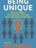 Being Unique: Why the Rebels, the Odd Ones Out, and the Crazy Ones Always Win!