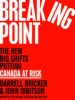 Breaking Point: The New Big Shifts Putting Canada at Risk
