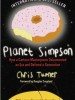 Planet Simpson: How a Cartoon Masterpiece Documented An Era and Defined a Generation by Chris Turner