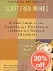 Scattered Minds: A New Look at the Origins and Healing of Attention Deficit Disorder by Gabor Mate