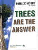 GreenSpirit: Trees are the Answer by Dr. Patrick Moore
