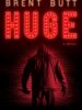 HUGE: A novel