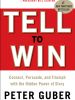 Tell To Win: Connect, Persuade, And Triumph With The Hidden Power Of Story