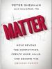 Matter: Move Beyond the Competition, Create More Value