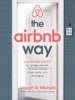 The Airbnb Way: 5 Leadership Lessons for Igniting Growth through Loyalty, Community, and Belonging