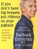 If You Don't Have Big Breasts, Put Ribbons on Your Pigtails: And Other Lessons I Learned from My Mom
