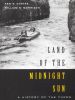 Land of the Midnight Sun: A History of the Yukon by Ken Coates, Ken Coates and William Morrison