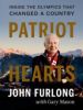 Patriot Hearts: Inside the Olympics That Changed a Country