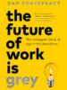 The Future of Work Is Grey: The Untapped Value of Age in the Workforce