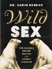 Wild Sex: The Science Behind Mating in the Animal Kingdom