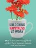Unlocking Happiness at Work