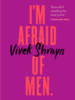 I'm Afraid of Men
