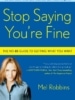 Stop Saying You're Fine: The No-BS Guide to Getting What You Want