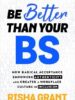 Be Better Than Your BS: How Radical Acceptance Empowers Authenticity and Creates a Workplace Culture of Inclusion