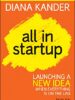 All In Startup: Launching a New Idea When Everything Is on the Line