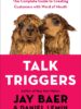Talk Triggers: The Complete Guide to Creating Customers with Word of Mouth