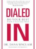 Dialed In: Do Your Best When It Matters Most