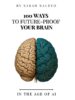100 Ways To Future-Proof Your Brain