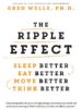 The Ripple Effect: Sleep Better, Eat Better, Move Better, Think Better