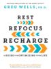 Rest, Refocus, Recharge: A Guide for Optimizing Your Life