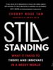 Still Standing: What It Takes to Thrive and Innovate in a Messy World