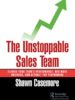 The Unstoppable Sales Team: Elevate Your Team’s Performance, Win More Business, and Attract Top Performers