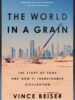 The World in a Grain: The Story of Sand and How It Transformed Civilization